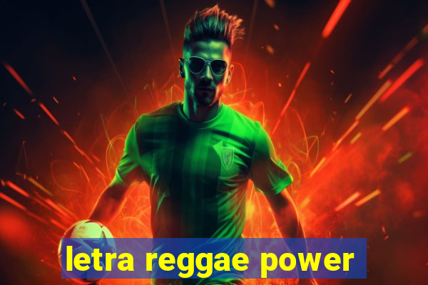 letra reggae power